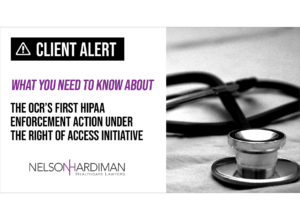 The Department of Health and Human Services’ Office for Civil Rights Settles its First Right of Access HIPAA Enforcement Action Under New Initiative