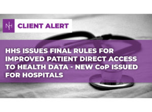 HHS Final Rules For Improved Patient Direct Access To Health Data – New CoP Issued For Hospitals