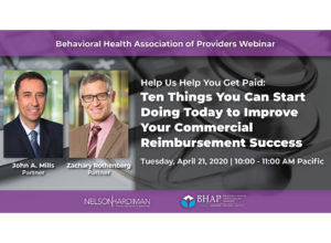 Webinar: Help Us Help You Get Paid: Ten Things You Can Start Doing Today to Improve Your Commercial Reimbursement Success