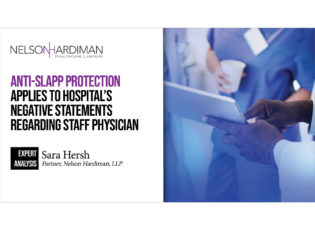 Anti-SLAPP Protection Applies to Hospital’s Negative Statements Regarding Staff Physician