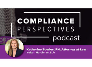 Katherine Bowles Interviewed on Compliance Perspectives Podcast
