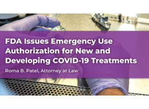 FDA Issues Emergency Use Authorization for New and Developing COVID-19 Treatments