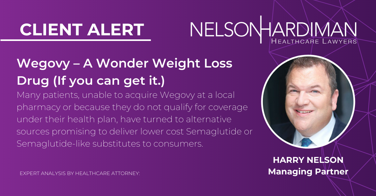 Client Alert: Wegovy – A Wonder Weight Loss Drug (If you can get it.)